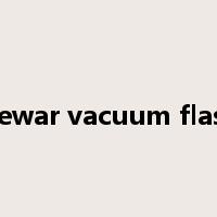 Dewar vacuum flask是什么意思