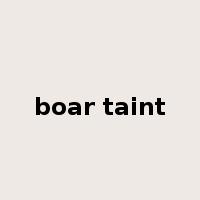 boar taint是什么意思