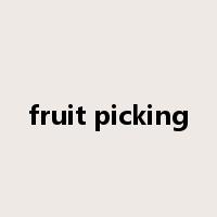 fruit picking是什么意思
