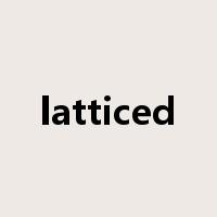 latticed是什么意思