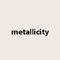 metallicity是什么意思