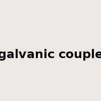galvanic couple是什么意思