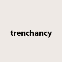 trenchancy是什么意思