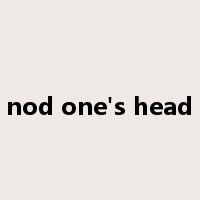 nod one's head是什么意思