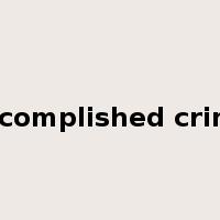 accomplished crime是什么意思