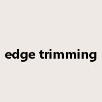 edge trimming是什么意思