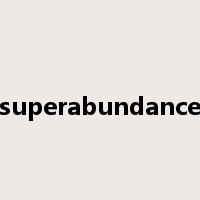 superabundance是什么意思