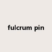 fulcrum pin是什么意思