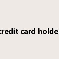 credit card holder是什么意思