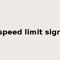 speed limit sign是什么意思