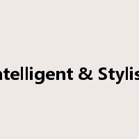 Intelligent & Stylish是什么意思