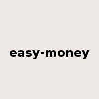 easy-money是什么意思