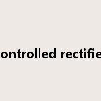 controlled rectifier是什么意思