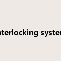 interlocking system是什么意思