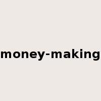 money-making是什么意思