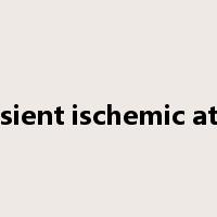 transient ischemic attack是什么意思