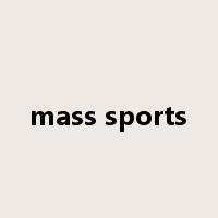 mass sports是什么意思