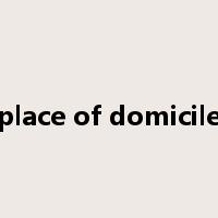 place of domicile是什么意思