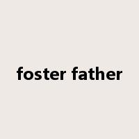 foster father是什么意思