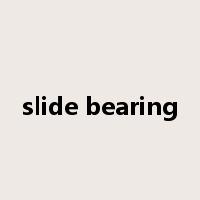 slide bearing是什么意思