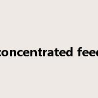 concentrated feed是什么意思