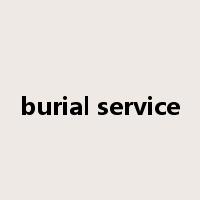 burial service是什么意思