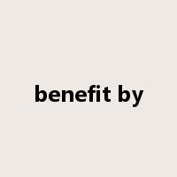 benefit by是什么意思