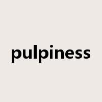 pulpiness是什么意思