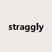 straggly是什么意思