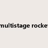 multistage rocket是什么意思