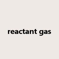reactant gas是什么意思