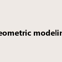 geometric modeling是什么意思
