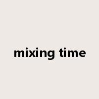 mixing time是什么意思