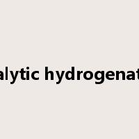 catalytic hydrogenation是什么意思