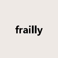 frailly是什么意思