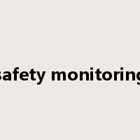 safety monitoring是什么意思