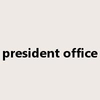 president office是什么意思
