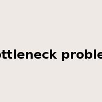 bottleneck problem是什么意思