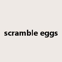 scramble eggs是什么意思