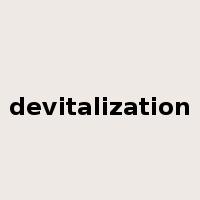 devitalization是什么意思