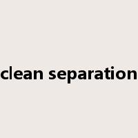 clean separation是什么意思
