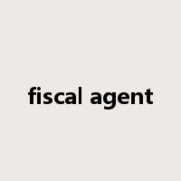 fiscal agent是什么意思