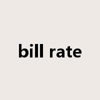 bill rate是什么意思