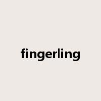 fingerling是什么意思