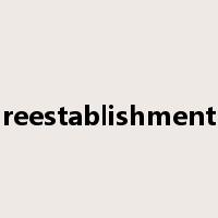 reestablishment是什么意思