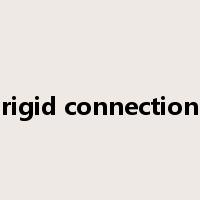 rigid connection是什么意思