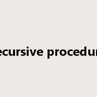 recursive procedure是什么意思