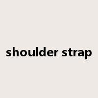 shoulder strap是什么意思