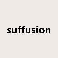 suffusion是什么意思