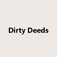 Dirty Deeds是什么意思